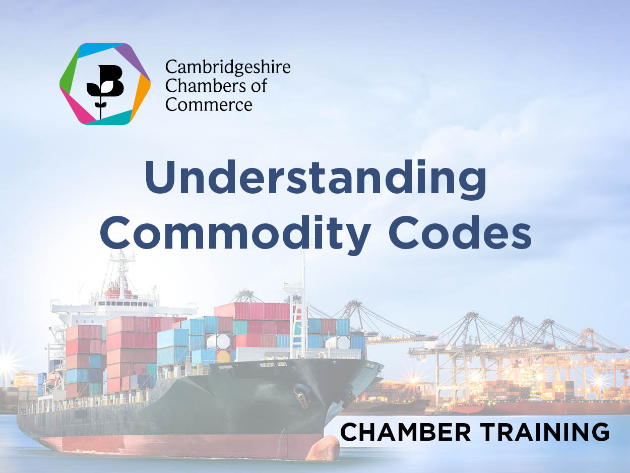 Understanding Commodity Codes - Cambridgeshire Chambers of Commerce